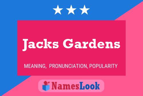 Póster del nombre Jacks Gardens