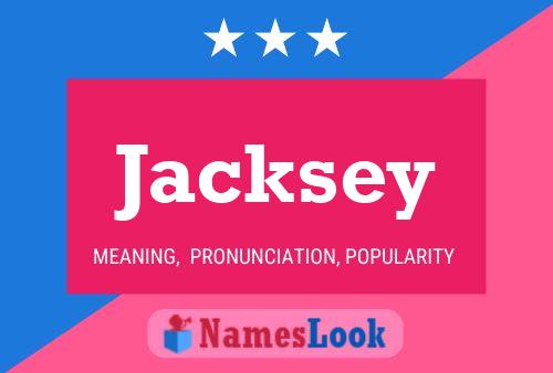 Póster del nombre Jacksey