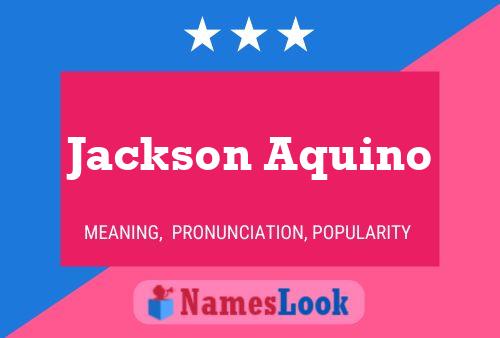 Póster del nombre Jackson Aquino