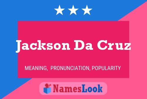 Póster del nombre Jackson Da Cruz