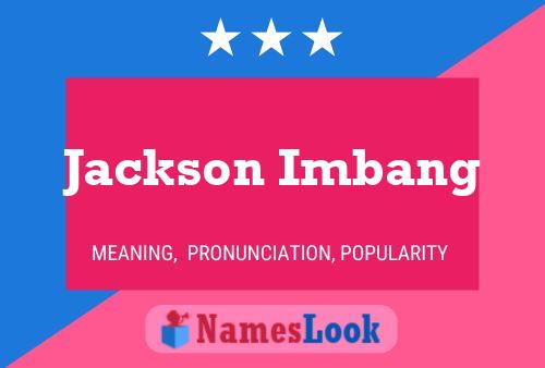 Póster del nombre Jackson Imbang