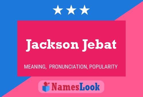 Póster del nombre Jackson Jebat