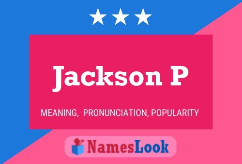 Póster del nombre Jackson P