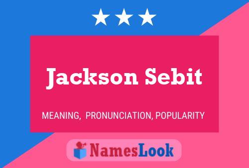 Póster del nombre Jackson Sebit