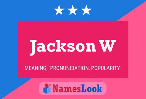 Póster del nombre Jackson W