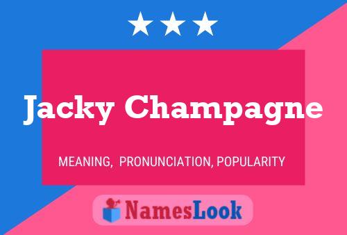 Póster del nombre Jacky Champagne