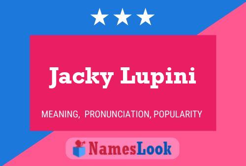 Póster del nombre Jacky Lupini