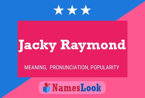 Póster del nombre Jacky Raymond