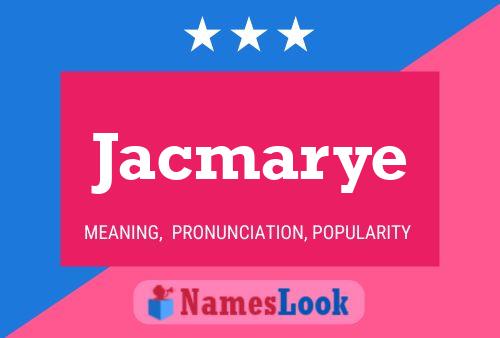 Póster del nombre Jacmarye