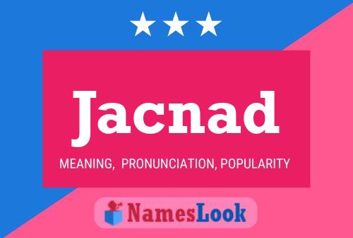 Póster del nombre Jacnad