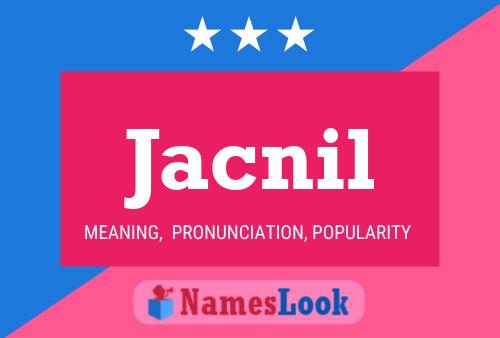 Póster del nombre Jacnil