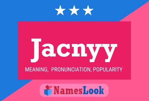 Póster del nombre Jacnyy