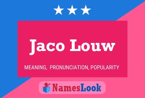 Póster del nombre Jaco Louw