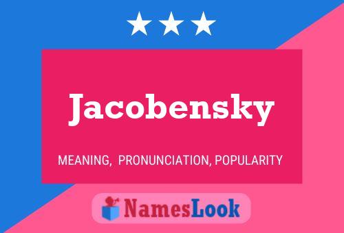 Póster del nombre Jacobensky