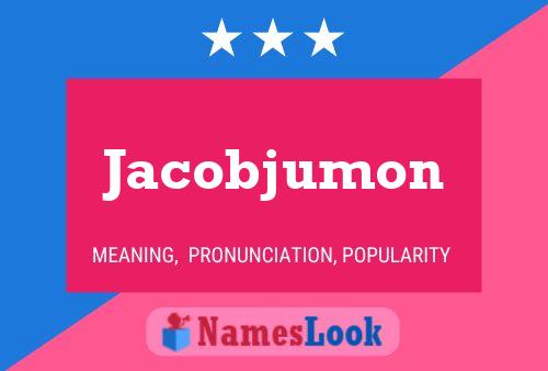 Póster del nombre Jacobjumon