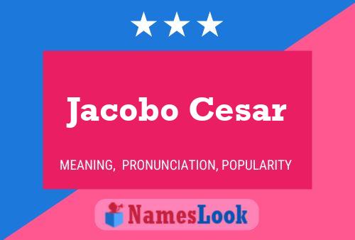 Póster del nombre Jacobo Cesar