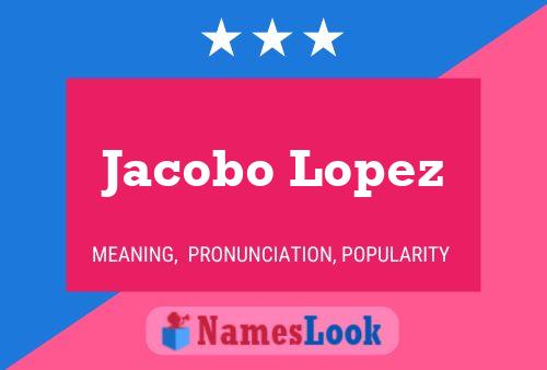 Póster del nombre Jacobo Lopez