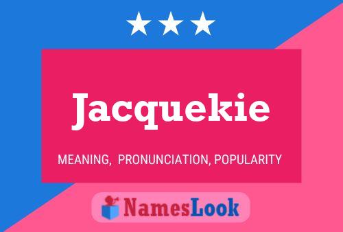 Póster del nombre Jacquekie