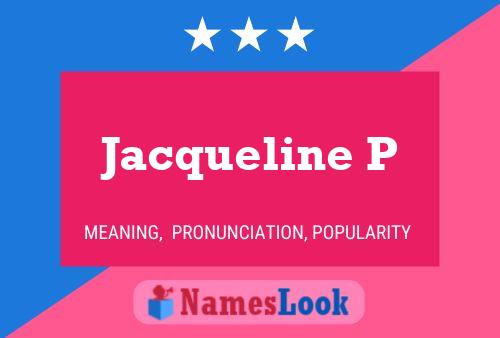 Póster del nombre Jacqueline P