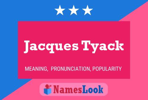 Póster del nombre Jacques Tyack