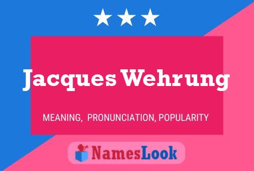 Póster del nombre Jacques Wehrung