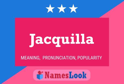 Póster del nombre Jacquilla