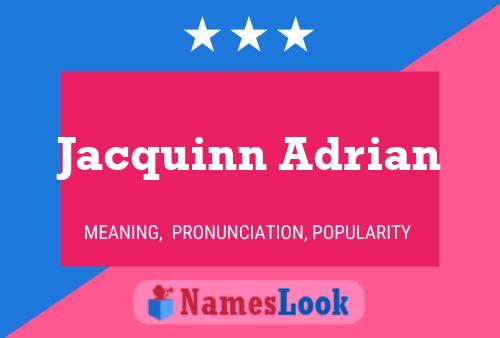 Póster del nombre Jacquinn Adrian