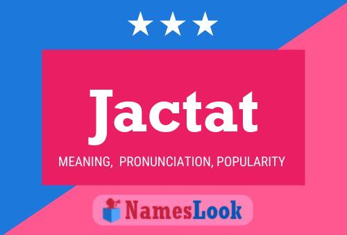 Póster del nombre Jactat