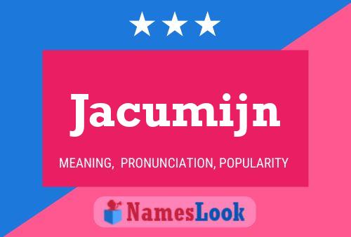 Póster del nombre Jacumijn