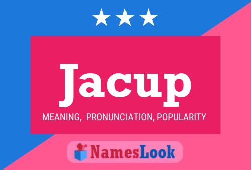 Póster del nombre Jacup