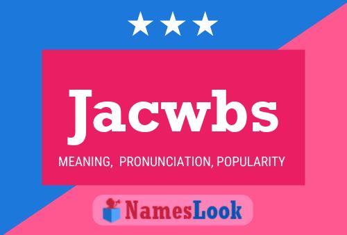 Póster del nombre Jacwbs