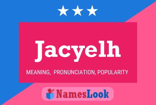 Póster del nombre Jacyelh