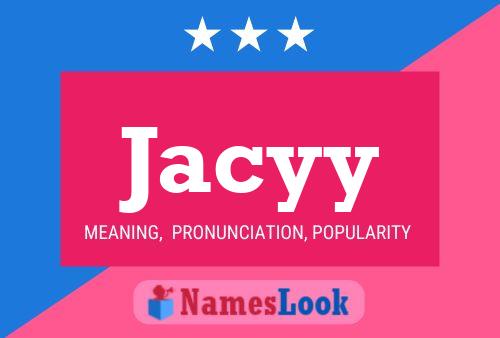 Póster del nombre Jacyy