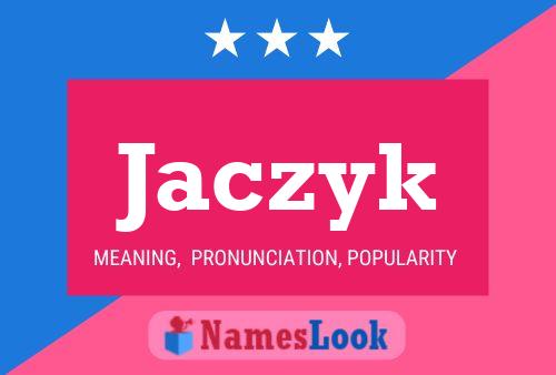 Póster del nombre Jaczyk