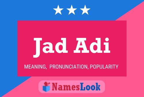 Póster del nombre Jad Adi