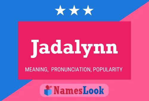 Póster del nombre Jadalynn