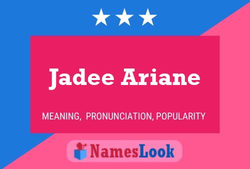 Póster del nombre Jadee Ariane