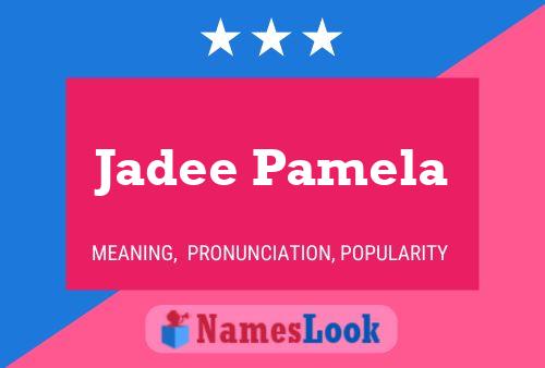 Póster del nombre Jadee Pamela