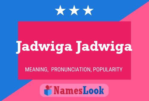 Póster del nombre Jadwiga Jadwiga