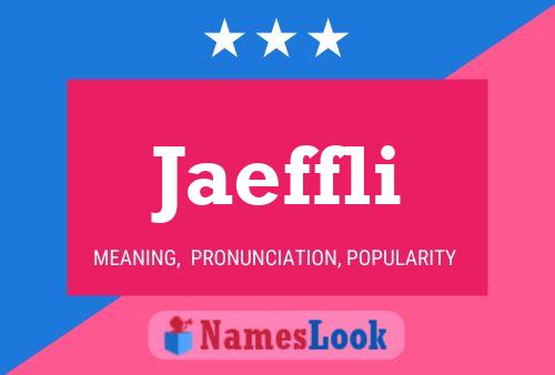 Póster del nombre Jaeffli