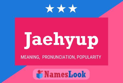 Póster del nombre Jaehyup