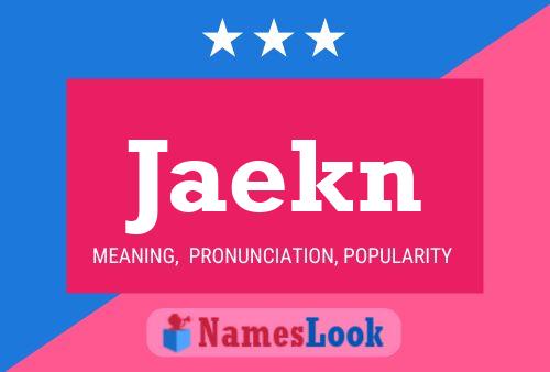 Póster del nombre Jaekn