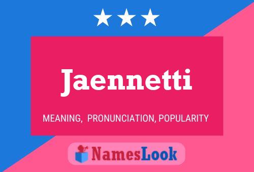 Póster del nombre Jaennetti