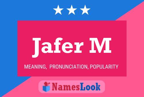 Póster del nombre Jafer M