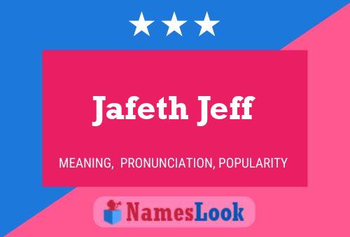 Póster del nombre Jafeth Jeff