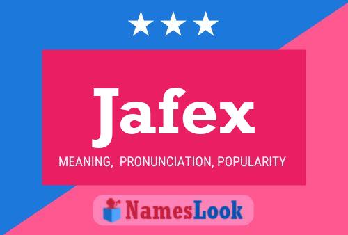 Póster del nombre Jafex