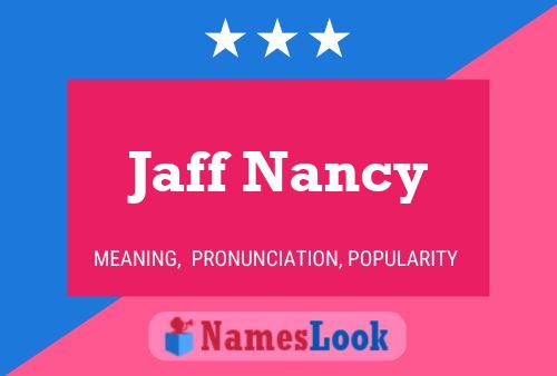 Póster del nombre Jaff Nancy