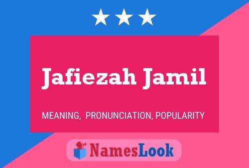 Póster del nombre Jafiezah Jamil