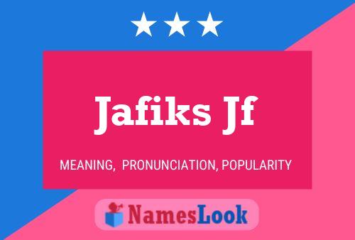 Póster del nombre Jafiks Jf