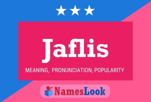 Póster del nombre Jaflis